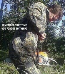 how not to start a chainsaw.jpg